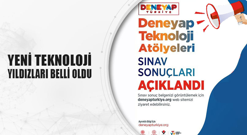 Deneyap Türkiye 4. Faz kapsamında gerçekleştirilen uygulama sınavı sonuçları açıklandı.