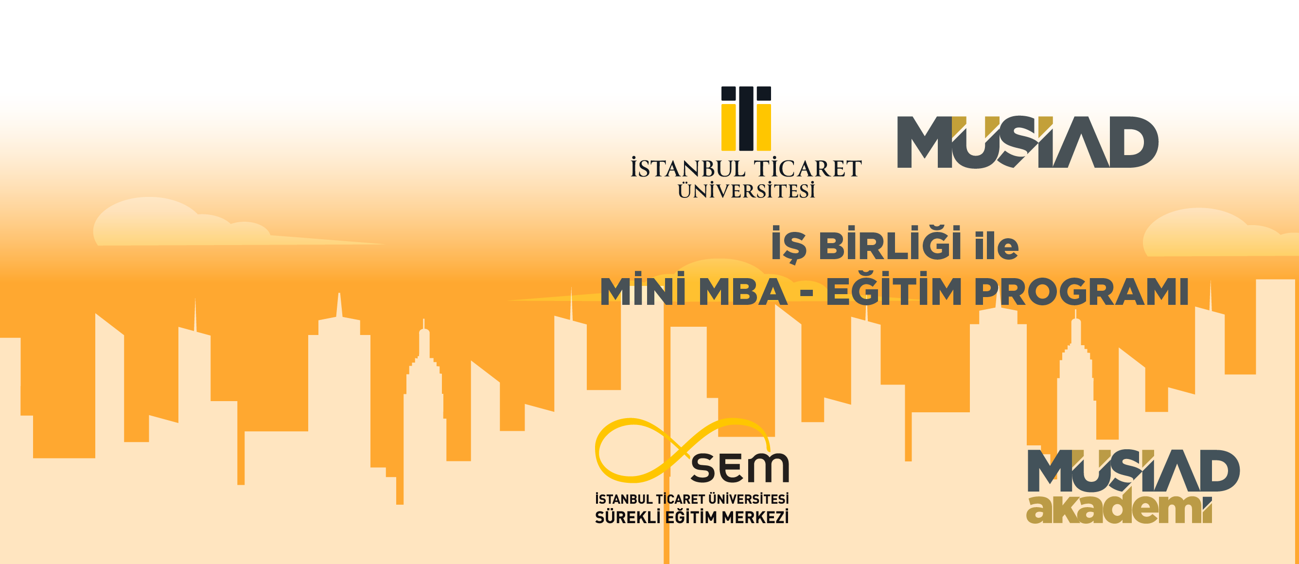 İSTANBUL TİCARET ÜNİVERSİTESİ VE MÜSİAD İŞ BİRLİĞİ İLE MİNİ MBA EĞİTİM PROGRAMI BAŞLIYOR!