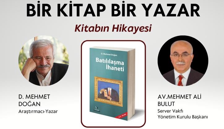 D. Mehmet Doğan “Batılılaşma İhaneti” ni anlatacak