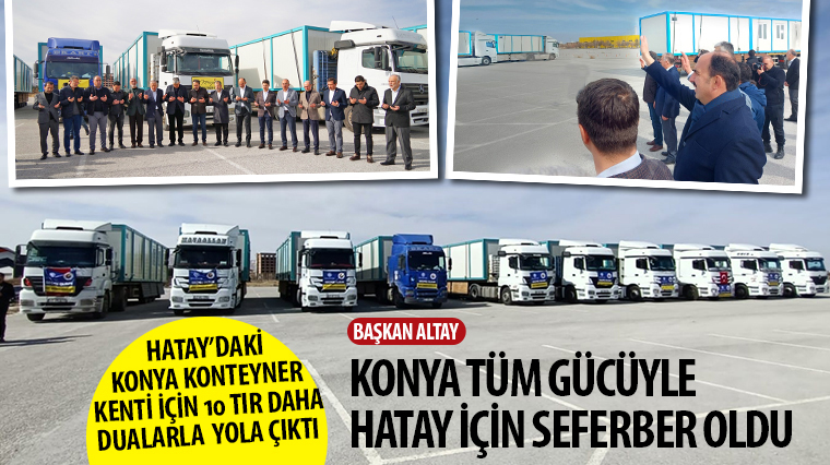 Hatay İçin 10 TIR Daha Dualarla Yola Çıktı