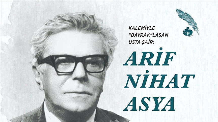 Arif Nihat Asya : Bayraklaşan Şair