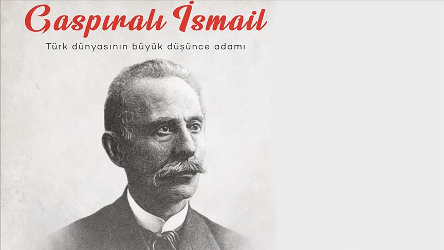 Türk düşünce dünyasında milli birliğin kilometre taşlarından: Gaspıralı İsmail