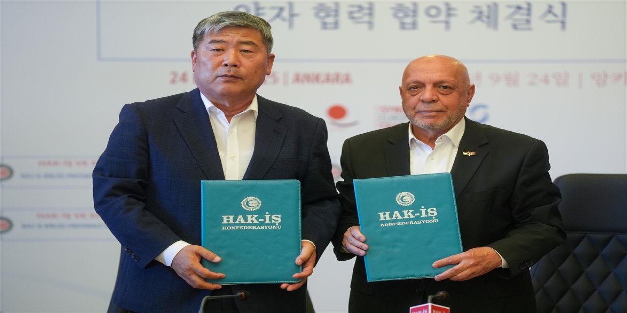 HAK-İŞ ve Kore Sendikalar Federasyonu arasında işbirliği protokolü imzalandı