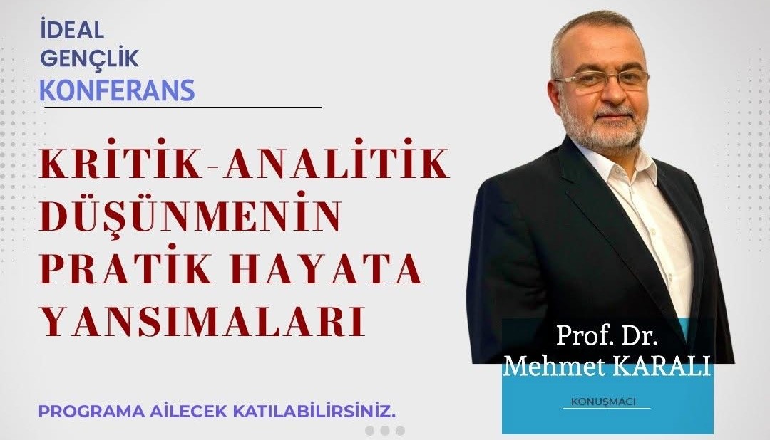 Yazarımız Prof. Dr. Mehmet Karalı’dan KRİTİK ANALİTİK Konferansı