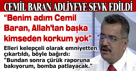 Cemil Baran adliyeye sevk edildi