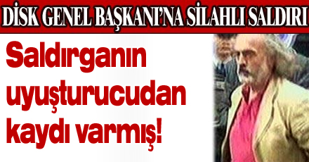 Saldırganın sabıkasında uyuşturucu var