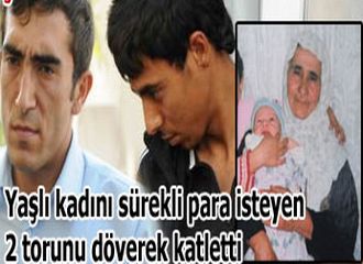 Para için anneannelerini öldürdüler