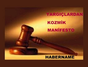 Yargıçlardan ‘Kozmik’ Manifesto
