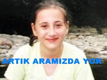 Buket Artık Aramızda Yok