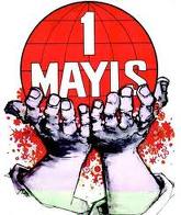 1 MAYIS'I KİM YASAKLAMIŞTI