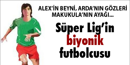 Lig'in Biyonik Oyuncusu