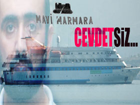 Cevdet'siz Mavi Marmara'yı neyleyeyim
