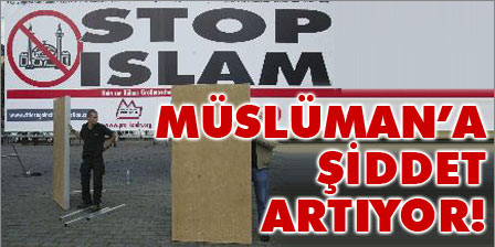 Müslüman'a saldırı artıyor