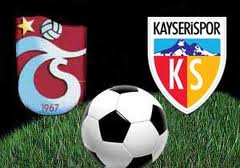 Trabzonspor ile Kayserispor yarın 30. randevuda