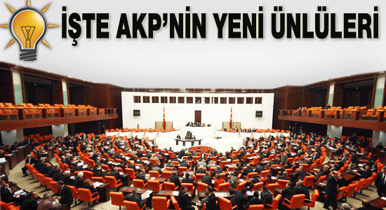 İşte AK Parti'nin ünlü vekil adayları