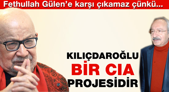 Kılıçdaroğlu bir CIA projesidir
