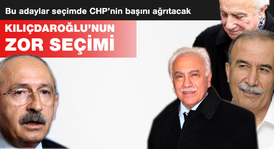 Bu adaylar CHP'nin başını ağrıtacak