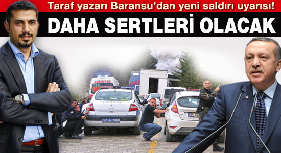 Baransu: Provakatif eylemler artabilir