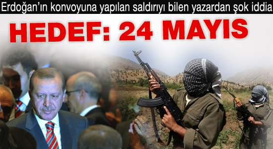 Şok iddia: Hedef Erdoğan'ın 24 Mayıs mitingi
