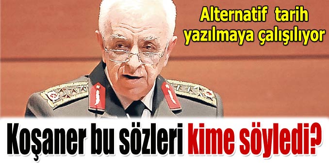 'Alternatif tarih yazılmaya çalışılıyor'