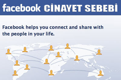 Cinayet sebebi Facebook!