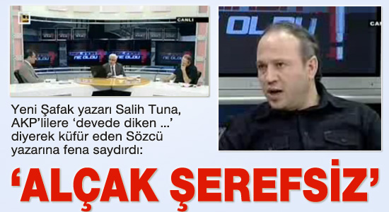 Salih Tuna, Sözcü yazarına 'şerefsiz' dedi