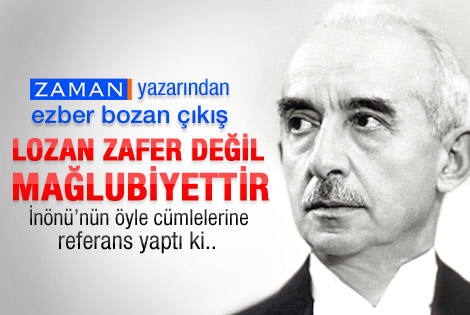 'Lozan zafer değil, mağlubiyettir'
