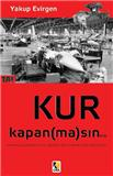 “Kur kapan (ma) sın A.Ş.”