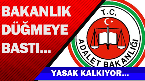 Adalet Bakanlığı HAREKETE GEÇTİ