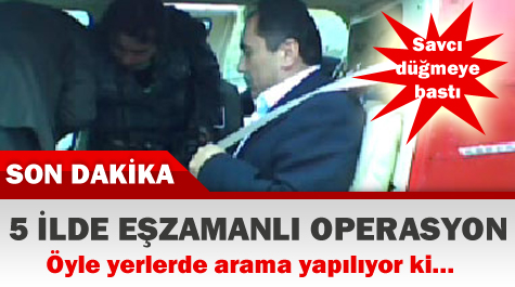 Öyle yerlerde arama yapılıyor ki...