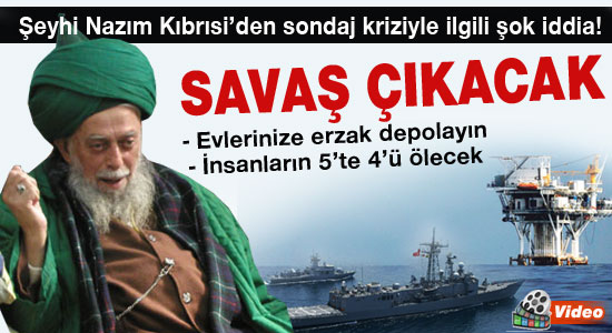 Şeyh Nazım Kıbrısi'den 'savaş çıkacak' uyarısı!
