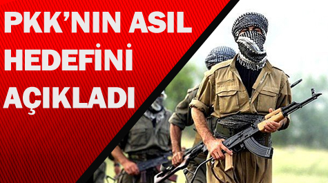 PKK'nın yeni hedefini açıkladı