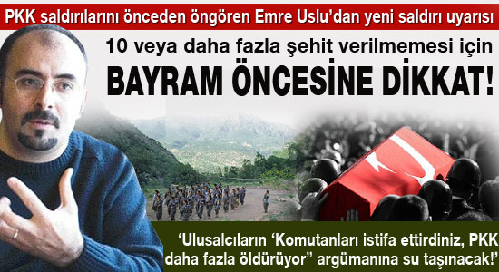 Emre Uslu'dan yeni saldırı uyarısı