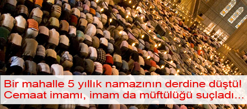 Vatandaş beş yıllık namazının derdine düştü
