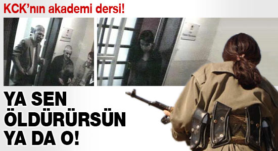 KCK’dan ders: ‘Ya sen öldürürsün ya o’
