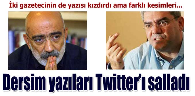 İki gazetecinin de yazısı kızdırdı