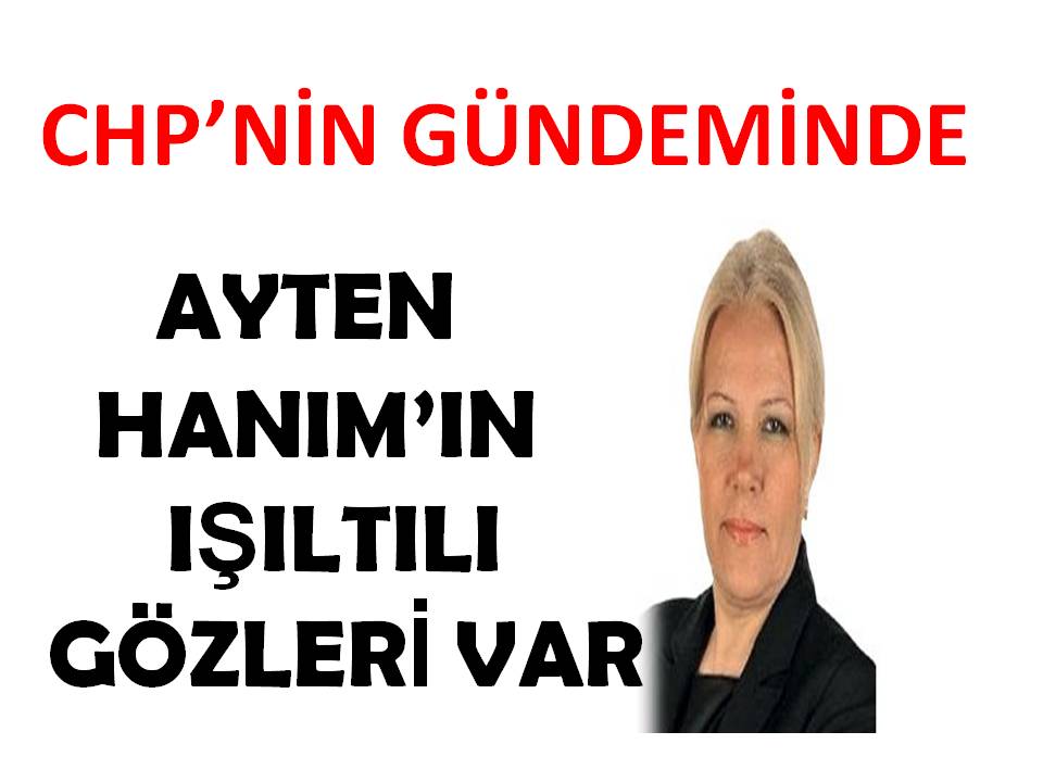 "Ayten hanımın ışıltılı gözleri var"