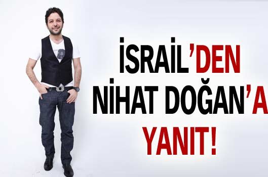 İsrail'den Nihat Doğan'a yanıt