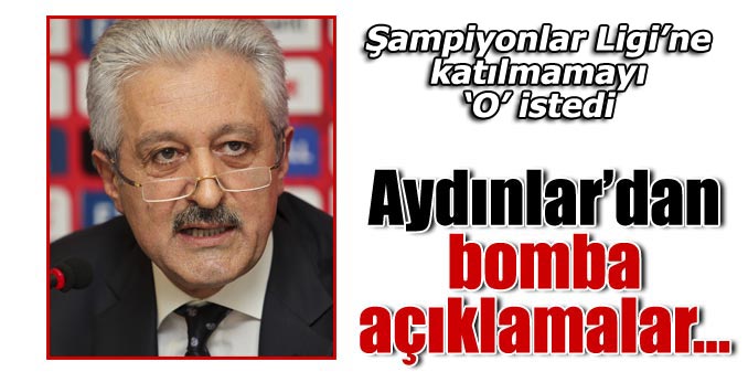 "Şampiyonlar ligine katılmamayı O istemedi"