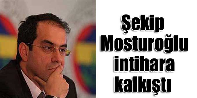 Şekip Mosturoğlu intihara kalkıştı