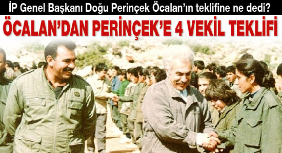 Öcalan'dan Perinçek'e 4 vekil teklifi