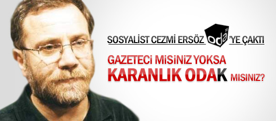 Sosyalist Cezmi Ersöz'den Odatv İfşaatı