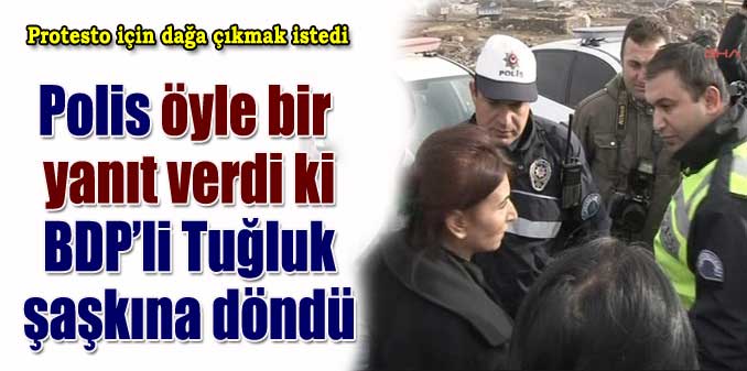 Protesto için dağa çıkmak istedi...