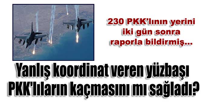 230 PKK'lının yerini 2 gün sonra bildirmiş