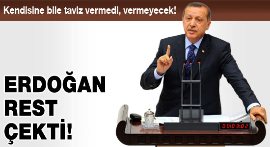 Kendisine bile taviz vermedi, vermeyecek!