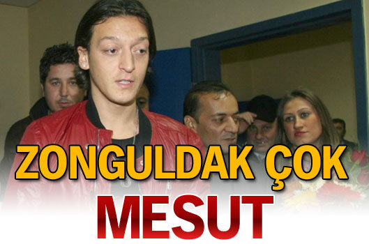 Zonguldak çok 'Mesut'