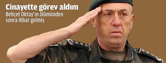 Oktay'ın ölümünden sonra gelen ihbar