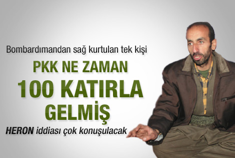 "PKK ne zaman 100 katırla gelmiş"