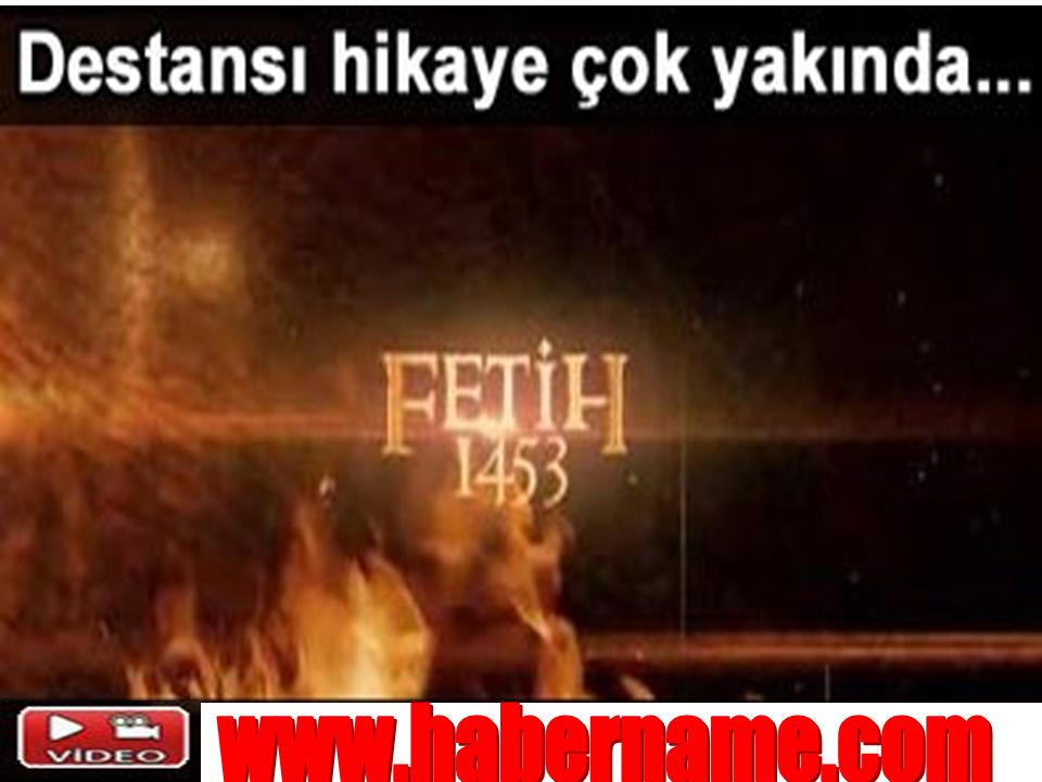 'Fetih 1453' çok yakında..