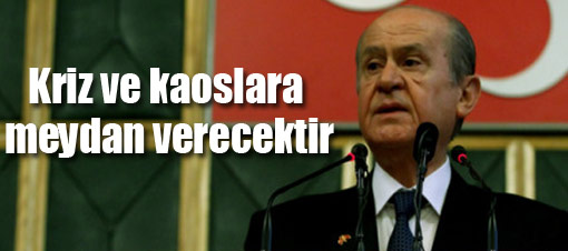 Bahçeli, Başbuğ'un tutuklanmasına tepkili
